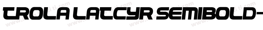 Trola LatCyr Semibold字体转换